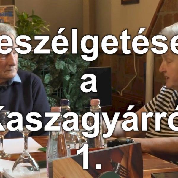 Beszélgetések a Kaszagyárról - 1.